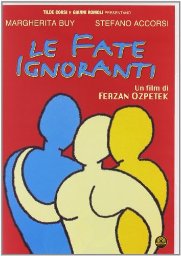 Le Fate Ignoranti Le Fate Ignoranti