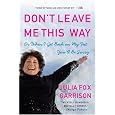 Don't Leave Me This Way: Or When I Get Back on My Feet You'll Be Sorry