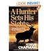 A Hunter Sets His Sights: Taking Aim at What Really Matters in Life (Chapman, Steve)