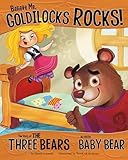Believe Me, Goldilocks Rocks!: The Story of the Three Bears as Told by Baby Bear (The Other Side of the Story)