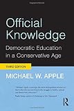 Official knowledge : democratic education in a conservative age