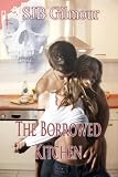 The Borrowed Kitchen