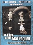Por Ellas Aunque Mal Paguen [NTSC/Region 1 and 4 dvd. Import - Latin America] Pedro Infante, Silvia Pinal, Fernando Soler (Spanish)