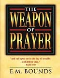 The Weapon of Prayer (All about Prayer)