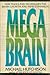 Megabrain: New Tools and Techniques for Brain Growth and Mind Expansion
