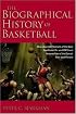 The Biographical History of Basketball