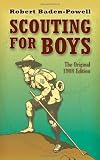 Scouting for Boys: The Original 1908 Edition (Dover Books on Sports and Popular Recreations)