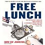 Free Lunch: How the Wealthiest Americans Enrich Themselves at Government Expense (and StickYou with the Bill)
