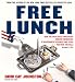  : Free Lunch: How the Wealthiest Americans Enrich Themselves at Government Expense (and StickYou with the Bill)
