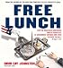 Free Lunch: How the Wealthiest Americans Enrich Themselves at Government Expense (and StickYou with the Bill)