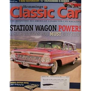 Hemmings Classic Car #48 [ Vol. 4 Issue 12 ] Sep, 2008 (Station Wagon power! Which wagons you must buy now, T-Bird restoration - '57 Thunderbird is reborn, Dodge Custom Royal: 1957-'59 buying tips)