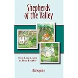 ShepherdsoftheValley:HowLoveLooksinShoeLeather