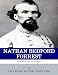 The World's Greatest Generals: The Life and Career of Nathan Bedford Forrest