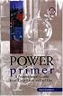 Power Primer: A Nontechnical Guide from Generation to End Use
