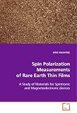 Spin Polarization Measurements of Rare Earth Thin Films: A Study of Materials for Spintronic and Magnetoelectronic devices