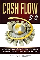 Cash Flow 3.0: Advances in Cash Flow Lending based on Sustainable Cycles Cash Flow 3.0: Advances in Cash Flow Lending based on Sustainable Cycles