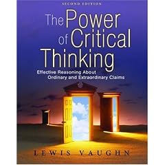 The Power of Critical Thinking: Effective Reasoning About Ordinary and Extraordinary Claims