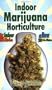 Indoor Marijuana Horticulture
