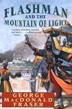 Flashman and the Mountain of Light (Flashman Papers, Book 9)