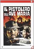 Il Pistolero Dell`Ave Maria