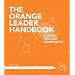 The Orange Leader Handbook: A Think Orange Companion