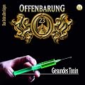 Offenbarung 23 - Folge 34: Gesundes Toxin. H�rspiel.