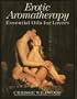Erotic Aromatherapy: Essential Oils for Lovers