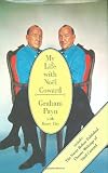 My Life with Noel Coward (Includes the Never-Before-Published Theatre Writings of Noel Coward)