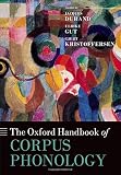 The Oxford handbook of corpus phonology