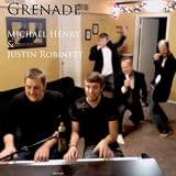Michael Henry and Justin Robinett Grenade - Single