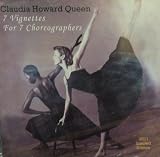 7 Vignettes for 7 Choreographers