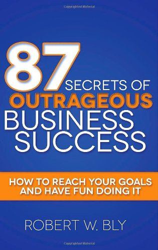 87 Secrets of Outrageous Business Success: How to Reach Your Goals and Have Fun Doing It  eBook cover