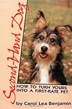 Second-Hand Dog: How to Turn Yours into a First-Rate Pet (Howell reference books)