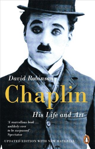 Chaplin: His Life And Art by Robinson, David (2013) Paperback