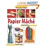 Papier Mache (Step-by-Step Children's Crafts)