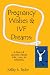 Pregnancy Wishes & IVF Dreams: A Story & Lessons About Life, Love & Infertility