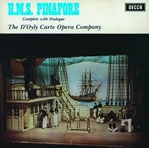 Gilbert & Sullivan: H.M.S. Pinafore-D'Oyly Carte Opera Company