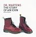 Dr. Martens: The Story of an Icon