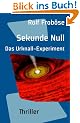 Sekunde Null. Das Urknall-Experiment: Thriller
