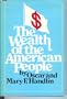 The Wealth of the American People: A History of American Affluence