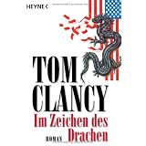 Im Zeichen des Drachen: Romanvon "Tom Clancy"