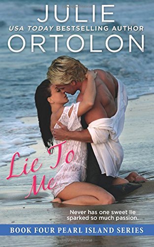 By Julie Ortolon Lie to Me (Pearl Island) (Volume 4) (1st First Edition) [Paperback]