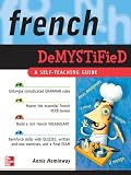 French Demystified: A Self -teaching Guide