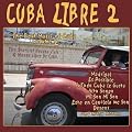 Cuba Libre 2 - Manos Libre & the Stars of Havana Di Cuba