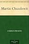 Martin Chuzzlewit: The Life and Adventures of