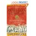 Rubicon: The Triumph and Tragedy of the Roman Republic