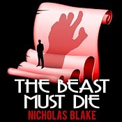 The Beast Must Die: Nigel Strangeways, Book 4 | Nicholas Blake
