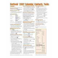Microsoft Outlook 2007 Calendar, Contacts, Tasks Quick Reference Guide (Cheat Sheet of Instructions, Tips & Shortcuts - Laminated)