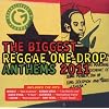 Biggest Reggae One Drop Anthems 2011