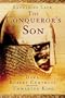 The Conqueror's Son: Duke Robert Curthose: Thwarted King